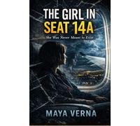 The Girl in Seat 14A: She Was Never Meant to Exist