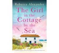 The Girl in the Cottage by the Sea: An absolutely gorgeous and emotional page-turner filled with family secrets: 6 (The Island Cottage)