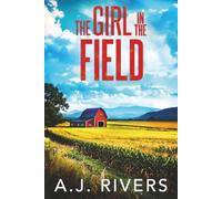 The Girl in the Field: 38 (Emma Griffin® FBI Mystery)
