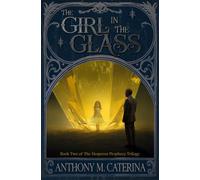 The Girl in the Glass: 2 (The Hesperus Prophecy Trilogy)