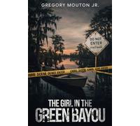 The Girl in The Green bayou