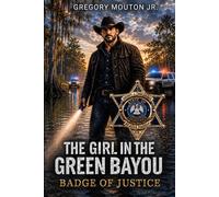 The Girl In The Green Bayou: BADGE OF JUSTICE