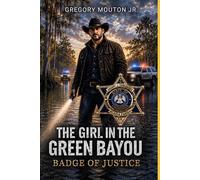 The Girl In The Green Bayou: BADGE OF JUSTICE