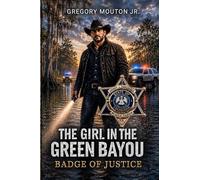 The Girl In The Green Bayou: Badge of Justice: 4