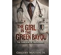 The Girl In The Green Bayou: Surgeon of Providence
