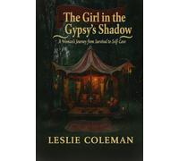 The Girl in the Gypsy’s Shadow: Lessons from Leslie: 1