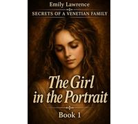 The Girl in the Portrait (Secrets of a Venetian Family)