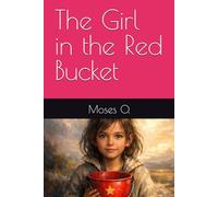 The Girl in the Red Bucket