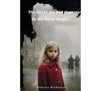 The Girl in the Red Coat: So We Never Forget