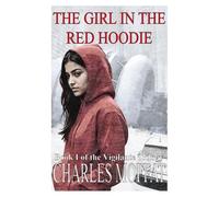 The Girl in the Red Hoodie: 1 (The Vigilante Trilogy)