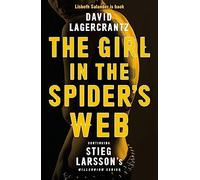 The Girl In The Spider's Web: A Dragon Tattoo story (Millennium)