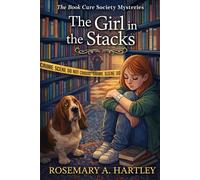 The Girl in the Stacks: A Cozy Bookshop Mystery (The Book Cure Society Cozy Mysteries)