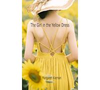 The Girl in the Yellow Dress: 1 (Novels)