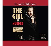 The Girl Is Murder (The Girl is Murder Series)