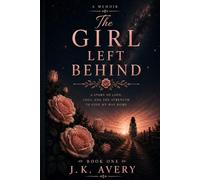 The Girl Left Behind (The Girl Who Survived Series)