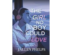 The Girl No Boy Could Love: Literary Edition