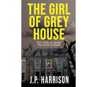The Girl of Grey House: A Gothic Tragedy
