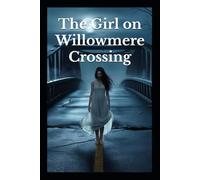 The Girl on Willowmere Crossing: and other short stories