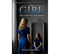 The Girl She Couldn't Run From (Annabelle’s Boots: A Series of Hope and Freedom)