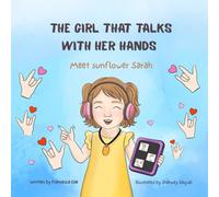 The Girl That Talks With Her Hands: Meet Sunflower Sarah!