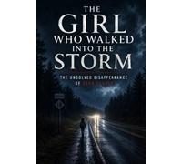 The Girl That Walked Into the Storm