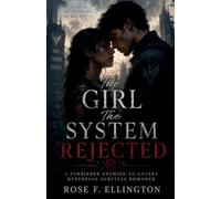 The Girl The System Rejected: 1 (The Controlled City Series a Forbidden Dystopian Enemies-To-Lovers Survival Romance)