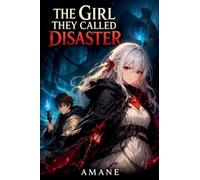 The Girl They Called Disaster