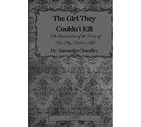 The Girl They Couldn't Kill (The Resurrection of the Girl They Couldn't Kill)