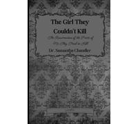 The Girl They Couldn't Kill (The Resurrection of the Girl They Couldn't Kill)