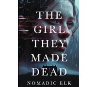 The Girl They Made Dead