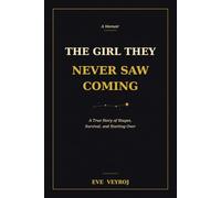 The Girl They Never Saw Coming: A True Story of Stages, Survival, and Starting Over