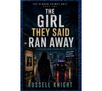 The Girl They Said Ran Away: A Hidden Crimes Unit Christian Crime Suspense Novel: 2