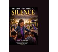 THE GIRL THEY TRIED TO SILENCE.: A powerful story of faith, obedience, and a voice God refused to Quiet.