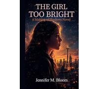 The Girl Too Bright: A Making of Shadows Novel: 1