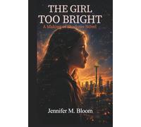 The Girl Too Bright: A Making of Shadows Novel