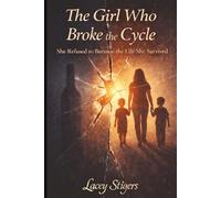 The Girl Who Broke the Cycle: She Refused to Become the Life She Survived