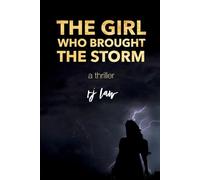 The Girl Who Brought the Storm (Claire Foley)