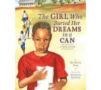 The Girl Who Buried Her Dreams in a Can: A True Story