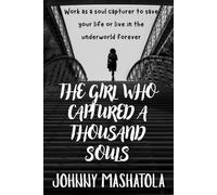 The Girl Who Captured a Thousand Souls