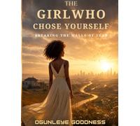 THE GIRL WHO CHOOSE HERSELF: BREAKING THE WALLS OF FEAR