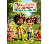 The Girl Who Could Make Almost Anything