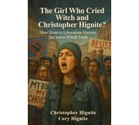 The Girl Who Cried Witch: How Modern Liberalism Mirrors The Salem Witch Trials