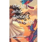 the girl who danced with birds (AFRICAN TIMES)
