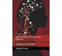 The Girl Who Danced With Demons: Whispers in the Void