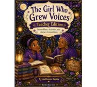 The Girl Who Grew Voices Teacher Edition