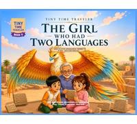 THE GIRL WHO HAD TWO LANGUAGES (Tiny Time Traveler Series - Book 6)