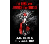 The Girl Who Joined the Circus: A Novel