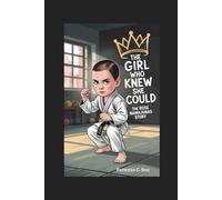 THE GIRL WHO KNEW SHE COULD: The Rose Namajunas Story