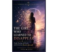 THE GIRL WHO LEARNED TO DISAPPEAR - Book 3 of MindNova's Wellness Collection: Boundaries, Self-Worth, and Reclaiming the Woman You Were Always Meant to Be
