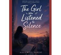 The Girl Who Listened to Silence: Finding Strength in Silence